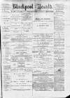 Blackpool Gazette & Herald Friday 14 April 1876 Page 1