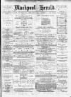 Blackpool Gazette & Herald Friday 06 October 1876 Page 1