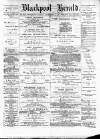 Blackpool Gazette & Herald Friday 01 December 1876 Page 1