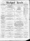 Blackpool Gazette & Herald Friday 22 December 1876 Page 1