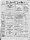 Blackpool Gazette & Herald Friday 12 January 1877 Page 1