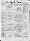 Blackpool Gazette & Herald Friday 19 January 1877 Page 1