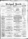 Blackpool Gazette & Herald Friday 26 January 1877 Page 1