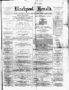 Blackpool Gazette & Herald Friday 02 March 1877 Page 1