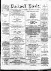 Blackpool Gazette & Herald Friday 07 September 1877 Page 1