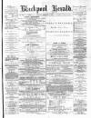 Blackpool Gazette & Herald Friday 01 March 1878 Page 1