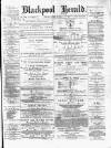 Blackpool Gazette & Herald Friday 12 July 1878 Page 1