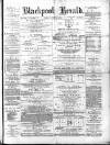 Blackpool Gazette & Herald Friday 27 June 1879 Page 1
