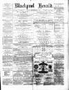 Blackpool Gazette & Herald Friday 07 November 1879 Page 1