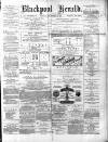 Blackpool Gazette & Herald Friday 28 November 1879 Page 1