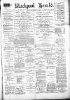 Blackpool Gazette & Herald Friday 11 February 1881 Page 1