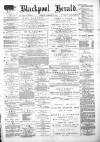 Blackpool Gazette & Herald Friday 11 March 1881 Page 1