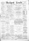 Blackpool Gazette & Herald Friday 09 December 1881 Page 1