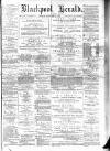 Blackpool Gazette & Herald Friday 13 January 1882 Page 1
