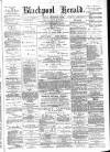 Blackpool Gazette & Herald Friday 01 December 1882 Page 1