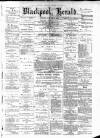Blackpool Gazette & Herald Friday 05 January 1883 Page 1