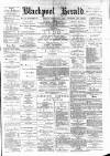 Blackpool Gazette & Herald Friday 02 February 1883 Page 1