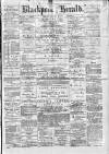 Blackpool Gazette & Herald Friday 04 January 1884 Page 1