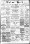 Blackpool Gazette & Herald Friday 13 January 1888 Page 1