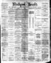 Blackpool Gazette & Herald Friday 07 February 1890 Page 1