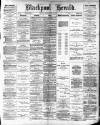Blackpool Gazette & Herald Friday 14 February 1890 Page 1