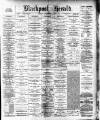 Blackpool Gazette & Herald Friday 05 September 1890 Page 1