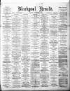 Blackpool Gazette & Herald Friday 02 September 1892 Page 1