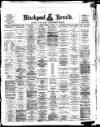 Blackpool Gazette & Herald Friday 11 January 1895 Page 1