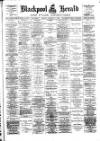 Blackpool Gazette & Herald Tuesday 01 September 1896 Page 1