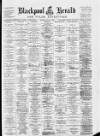 Blackpool Gazette & Herald Tuesday 13 July 1897 Page 1