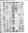 Blackpool Gazette & Herald Tuesday 04 April 1899 Page 1