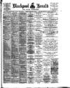 Blackpool Gazette & Herald Tuesday 18 September 1900 Page 1