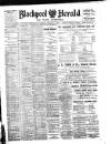 Blackpool Gazette & Herald Tuesday 13 February 1906 Page 1