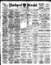 Blackpool Gazette & Herald Friday 01 February 1907 Page 1