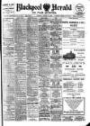 Blackpool Gazette & Herald Tuesday 24 August 1909 Page 1