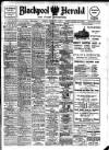 Blackpool Gazette & Herald Tuesday 01 February 1910 Page 1