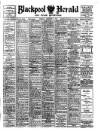 Blackpool Gazette & Herald Tuesday 09 February 1915 Page 1