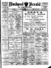 Blackpool Gazette & Herald Friday 13 April 1917 Page 1