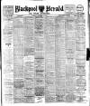 Blackpool Gazette & Herald Tuesday 27 November 1917 Page 1