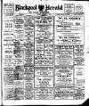 Blackpool Gazette & Herald Friday 21 February 1919 Page 1