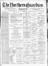 Northern Guardian (Hartlepool) Monday 23 November 1891 Page 1