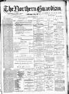 Northern Guardian (Hartlepool) Monday 30 November 1891 Page 1
