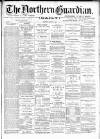 Northern Guardian (Hartlepool) Monday 01 August 1892 Page 1