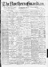 Northern Guardian (Hartlepool) Tuesday 24 January 1893 Page 1