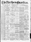 Northern Guardian (Hartlepool) Thursday 02 March 1893 Page 1
