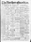 Northern Guardian (Hartlepool) Friday 10 March 1893 Page 1