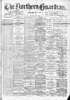 Northern Guardian (Hartlepool) Thursday 08 March 1894 Page 1
