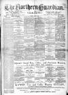Northern Guardian (Hartlepool) Monday 02 April 1894 Page 1