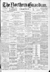 Northern Guardian (Hartlepool) Thursday 22 November 1894 Page 1