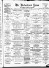 Birkenhead News Saturday 13 March 1880 Page 1